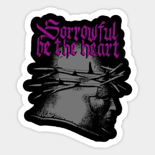 Sorrowful be the heart - I Sticker